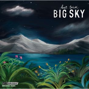 Download track Big Sky I. Montana Morning HAT TRICK