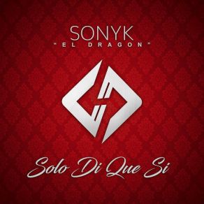 Download track Solo Di Que Si Sonyk El Dragón