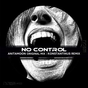 Download track No Control (Original Mix) Anitamoon