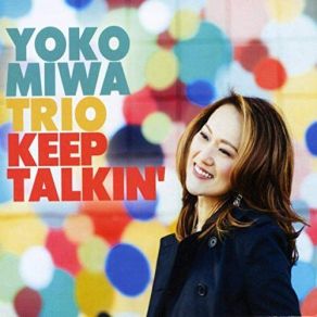 Download track In Walked Bud Yoko Miwa Trio