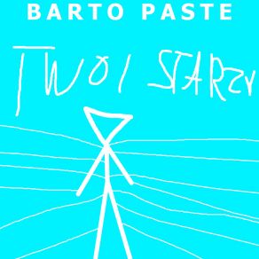 Download track Twoja Stara Freestyle Barto Paste