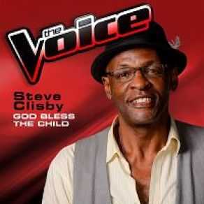 Download track God Bless The Child (The Voice 2013 Performance) Steve Clisby