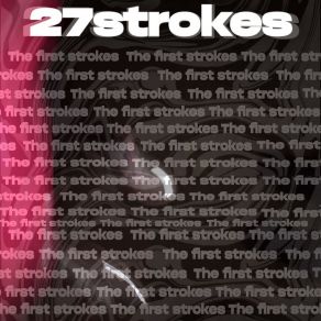 Download track First 27strokes