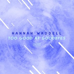 Download track Too Good At Goodbyes (The ShareSpace Australia 2017) Hannah Waddell