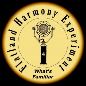 Download track Whats Familiar Flatland Harmony Experiment