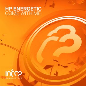 Download track Come With Me (Extended Mix) HP Energetic