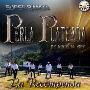 Download track La Recompensa Super Banda Perla Plateada