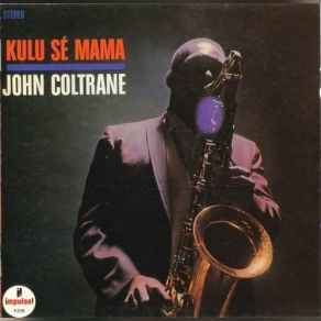 Download track Kulu Se Mama (Juno Se Mama) John Coltrane