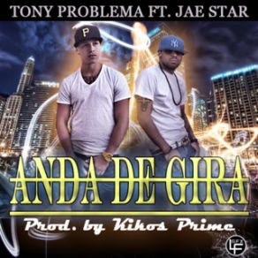 Download track Anda De Gira Jae StarTony Problema