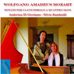 Download track Four Hands Harpsichord Sonata In D Major, K 381: I. Allegro Silvia Rambaldi, Andreina Di Girolamo