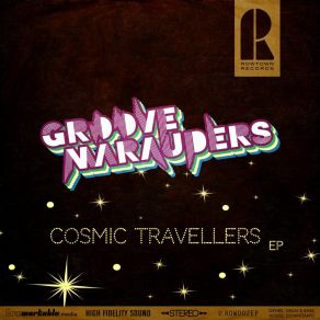 Download track Cosmic Travellers Groove Marauders