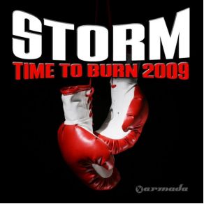 Download track Time To Burn 2009 (Rowald Steyn Club Mix) The Storm