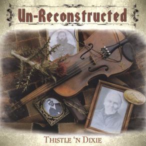 Download track Dixie Un-Reconstructed