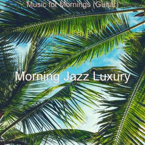 Download track Casual Working At Home Morning Jazz Luxury