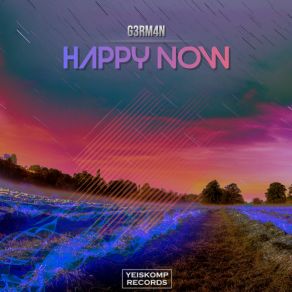 Download track Happy Now (Original Mix) G3rm4n