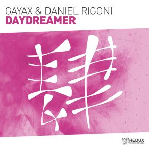 Download track Daydreamer (Original Mix) Gayax, Daniel Rigoni