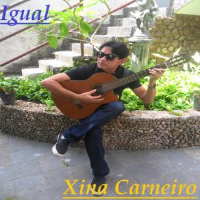 Download track Igual Xina Carneiro