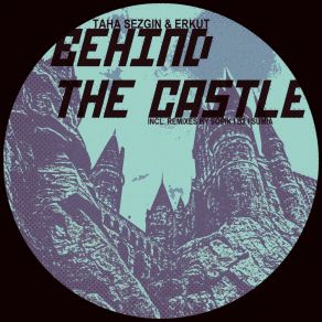 Download track Behind The Castle (B2 Remix) ErkutB2