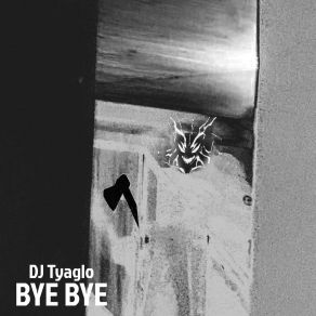 Download track Bye Bye (Slowed) DJ Tyaglo