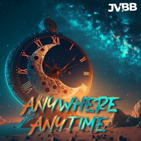 Download track Anywhere Anytime JVBB