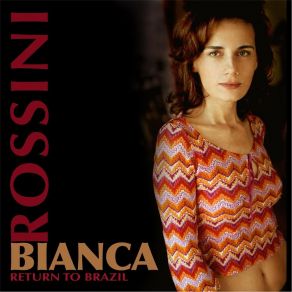 Download track Return To Brazil Bianca Rossini