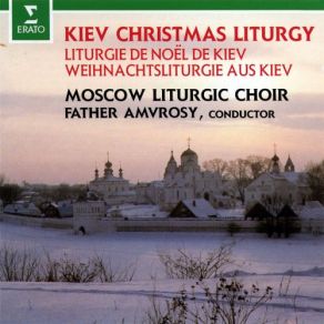 Download track Celebration Of The Nativity: Matins. Two Songs - The Dismissal Father Amvrosy, Moscow Liturgic Choir