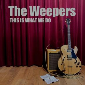 Download track Let It Rock The Weepers