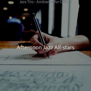 Download track Inspiring Music For Offices Afternoon Jazz All-Stars