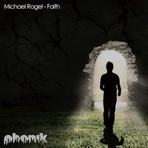 Download track Faith (Radio Edit) Michael Rogel