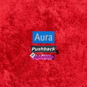 Download track Pushback 5 (Tay Disco Bass Remix) Aura