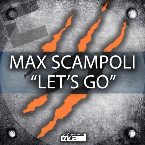 Download track Let's Go (Radio Edit) Max Scampoli