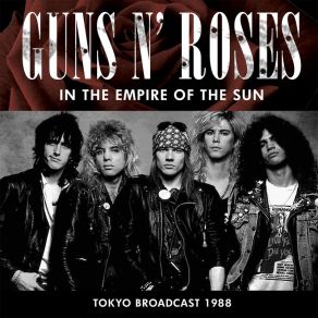 Download track Knockin' On Heaven's Door (Live At Nakano Sun Plaza, Tokyo, Japan, 7th December 1988) Tokyo, Guns N Roses