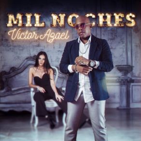 Download track Mil Noches Victor Azael