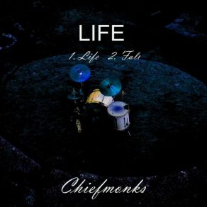 Download track Life Chiefmonks