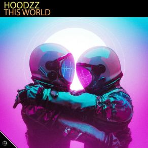 Download track This World (Extended Mix) Hoodzz