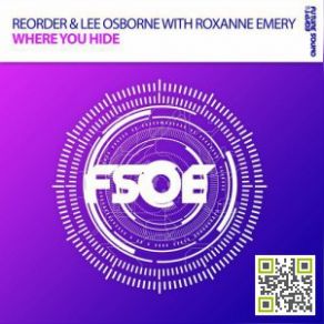 Download track Where You Hide (Original Mix) Roxanne Emery, Lee Osborne, ReOrder