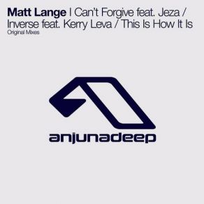 Download track I Can't Forgive (Original Mix) Matt LangeJeza