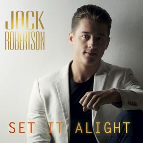 Download track Set It Alight (Darkstars Remix) Jack Robertson