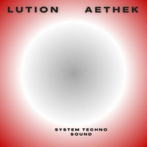 Download track Lution (Radio Edit) Aethek