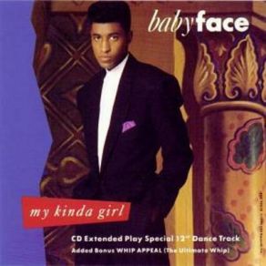 Download track My Kinda Girl (Raquet Gass Dub)  Babyface