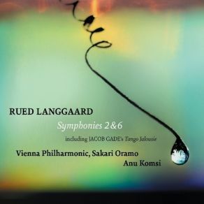 Download track 2. Symphony No. 2 Awakening Of Spring - II. Lento Religioso Quasi Adagio Rued Langgaard