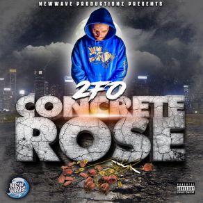 Download track Concrete Rose 2fo