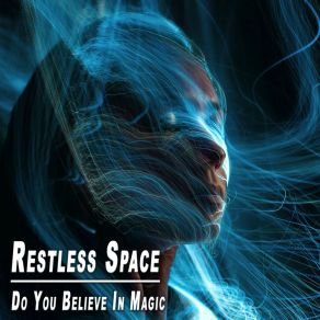 Download track I Can't Let This Good Thing Get Away Restless Space