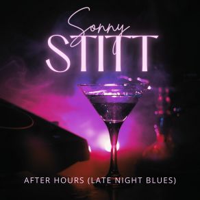 Download track After Hours (Original Mix) Sonny Stitt