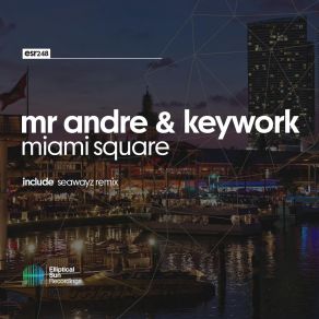 Download track Miami Square Mr Andre, KeyWork