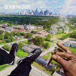 Download track Acoustic Levitation Devin The Dude