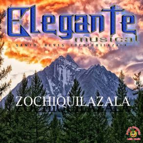 Download track Zochiquilazala Elegante Musical