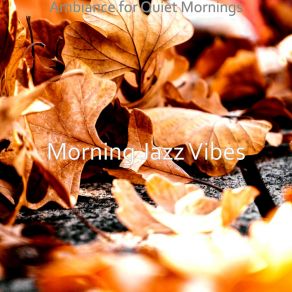 Download track Trio Jazz Soundtrack For Peaceful Mornings Morning Jazz Vibes