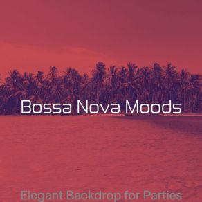 Download track Elegant Backdrops For Cookouts Bossa Nova Moods