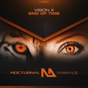 Download track End Of Time VISION X